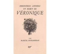 Dernières années et mort de Véronique - Marcel Jouhandeau - Gallimard - broché - Livre