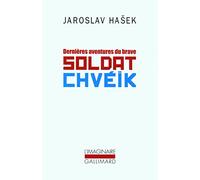 Dernières aventures du brave soldat Chvéïk