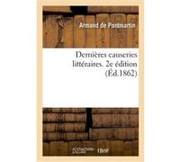 Dernières causeries littéraires. 2e édition Armand de Pontmartin (Auteur)