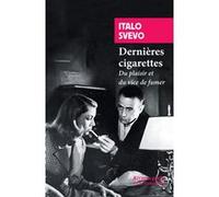 Dernières cigarettes Italo Svevo (Auteur), Dominique Férault (Traduction)