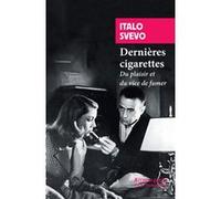Dernières cigarettes Italo Svevo (Auteur), Lidia Breda (Collection dirigée par), Dominique Férault (Traduction)