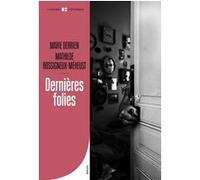 Dernières Folies Marie Derrien (Auteur), Mathilde Rossigneux-Méheust (Auteur)