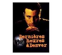 Dernières heures à Denver - VF