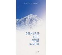 Dernières joies avant la mort Claudie Guimet-Klopfenstein (Auteur)