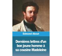 Dernières Lettres D'un Bon Jeune Homme À Sa Cousine Madeleine