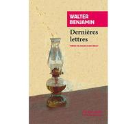 Dernières lettres - Walter Benjamin - Rivages - Poche - Roman