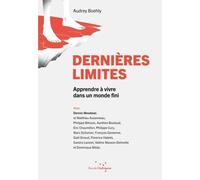 Dernières limites: Apprendre à vivre dans un monde fini