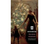 Dernières miniatures - Fiodor Mikhaïlovitch Dostoïevski - Actes sud - Poche - Roman