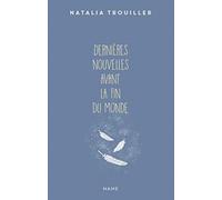 Dernières nouvelles avant la fin du monde – MAM-E
