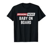 Dernières nouvelles : bébé à bord T-Shirt