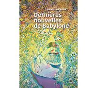 Dernières nouvelles de Babylone - Denis Marquet - Aluna - broché - Roman