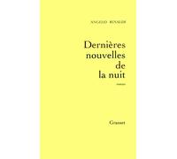 Dernières nouvelles de la nuit - Angelo Rinaldi - Grasset - broché - Livre