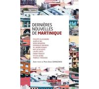 Dernières nouvelles de Martinique - Philippe Alexandre - Long Cours - broché - Roman