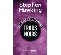 Dernières nouvelles des trous noirs (collector) - Stephen Hawking - Flammarion - Poche - Essai