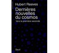 Dernières nouvelles du cosmos, tome 1 : Vers la première seconde