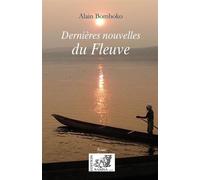 Dernières nouvelles du fleuve - Alain Bomboko - Samsa - broché - Roman