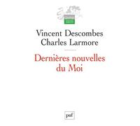 Dernières nouvelles du Moi Textes presentes par jean-cassien billier - Charles Larmore - Puf - broché - Etude
