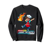 Dernières Nouvelles : I Burnt The Water Dabbing Chef Kitchen Disast Sweatshirt