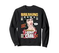 Dernières Nouvelles : I Don't Care Sarcastic Retro Pop Art Girl Sweatshirt