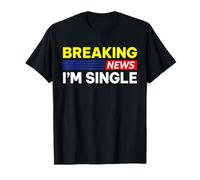 Dernières nouvelles, je suis célibataire, citation amusante sur l'état de la relation T-Shirt