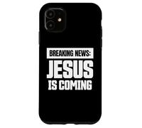 Dernières Nouvelles Jésus Arrive évangélisation chrétienne Coque pour iPhone 11