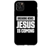 Dernières Nouvelles Jésus Arrive évangélisation chrétienne Coque pour iPhone 11 Pro Max