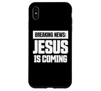 Dernières Nouvelles Jésus Arrive évangélisation chrétienne Coque pour iPhone XS Max