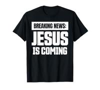 Dernières Nouvelles Jésus Arrive évangélisation chrétienne T-Shirt
