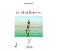 Dernières nouvelles - Pierre Schuster - L'harmattan - broché - Nouvelles