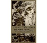 Dernières nouvelles William T. Vollmann (Auteur), Pierre Demarty (Traduction)