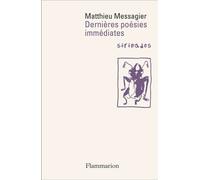 Dernières poésies immédiates Matthieu Messagier (Auteur)