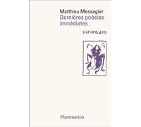 Matthieu Messagier – Dernières poésies immédiates : Sérénades