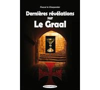 Dernières révélations sur Le Graal