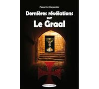Dernières révélations sur Le Graal