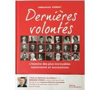 Dernières volontés Emmanuel Pierrat (Auteur)
