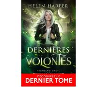 Dernières volontés Highland Magic, T4 - Helen Harper - Collection Infinity - broché - Roman