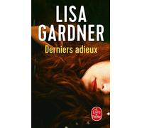 Derniers adieux - Lisa Gardner - Lgf - Poche - Roman