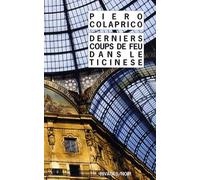Derniers coups de feu dans le Ticinese