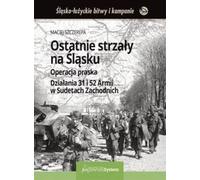 Derniers coups de feu en Silésie - Maciej Szczerepa (Buch auf Polnisch)