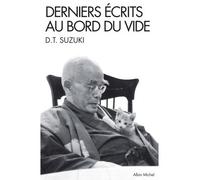 Daisetz Teitaro Suzuki – Derniers écrits au bord du vide – Essai – Broché
