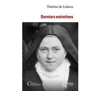 Derniers entretiens - (dit Sainte Thérèse de Lisieux) Sainte Thérèse de l'Enfant-Jésus - Ephata - Poche - Essai