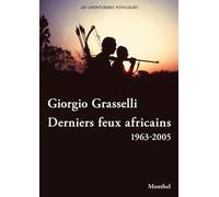 Derniers feux africains: Cameroun, Rhodésie, Centrafrique, Zambie 1963-2005