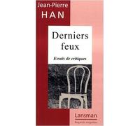 Derniers feux: Essais de critiques