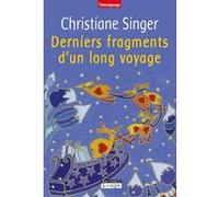 Derniers fragments d'un long voyage Christiane Singer (Auteur)