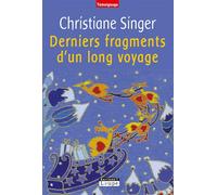 Derniers fragments d'un long voyage Grands caractères - Christiane Singer - De La Loupe - broché - Livre