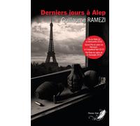 Derniers jours à Alep - Guillaume Ramezi - Phenix Noir - broché - Roman