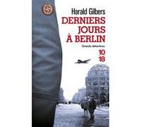 Derniers jours à Berlin Harald Gilbers (Auteur), Joël Falcoz (Traduction)