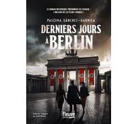 Derniers jours à Berlin - Paloma Sanchez-Garnica - Fleuve Eds - broché - Roman