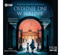 Derniers jours à Berlin - Paloma Sánchez-Garnica (Hörbuch auf Polnisch)