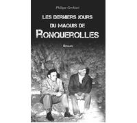 Derniers jours du maquis de Ronquerolles (Les) - Philippe Cerchiari - Nouvelles Editions Sutton - broché - Roman